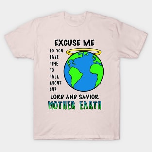 Save Mother Earth Planet Day Gaea Climate Change Nature T-Shirt